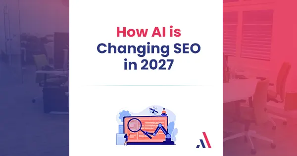 AI Search Optimization Trends in 2027 