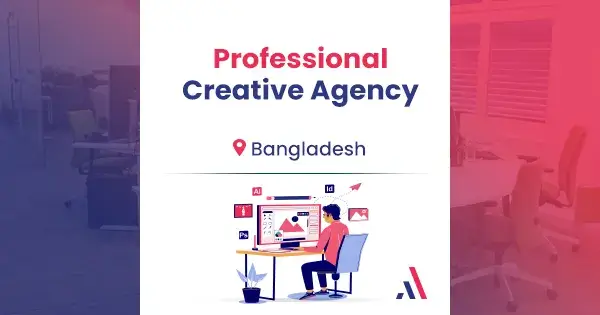 Creative agency in Dhaka, Bangladesh | 