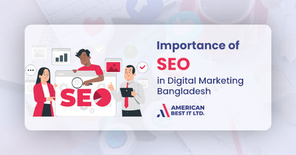 Importance of SEO in Digital Marketing, Bangladesh