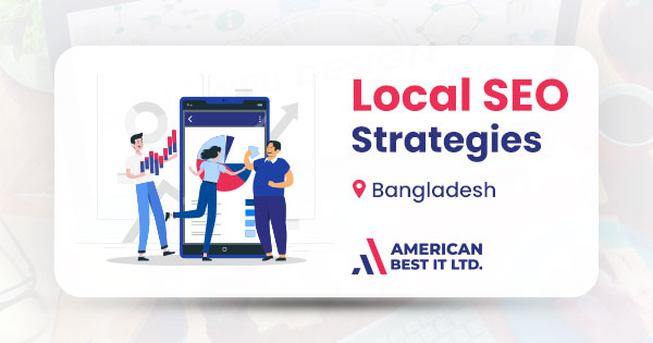 Local SEO Strategies in Bangladesh